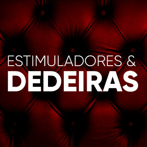 Estimuladores e Dedeiras