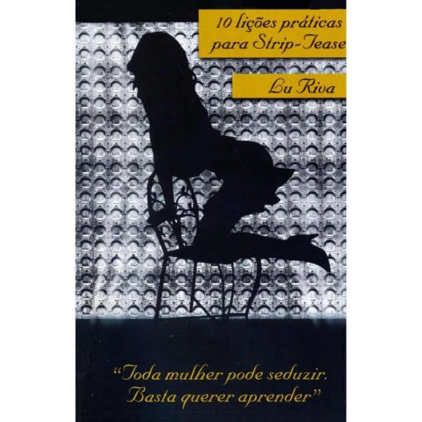 Livro 10 Liçoes Praticas Para Strip-Tease Lu Riva